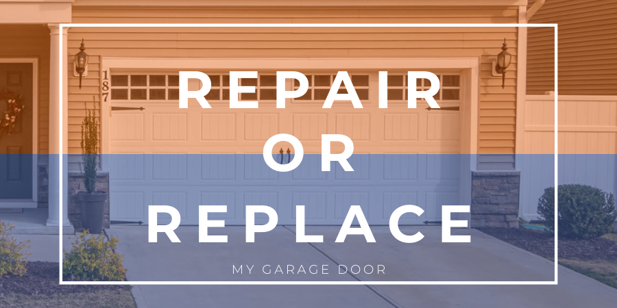 Repair or Replace My Garage Door?